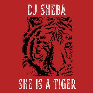 SHE IS A TIGER