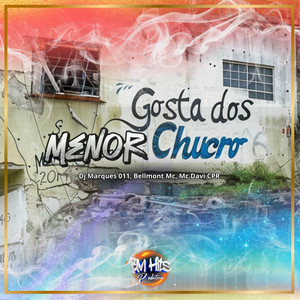 Gosta dos Menor Chucro (Explicit)