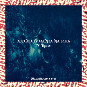 AUTOMOTIVO SENTA NA PIKA (Explicit)