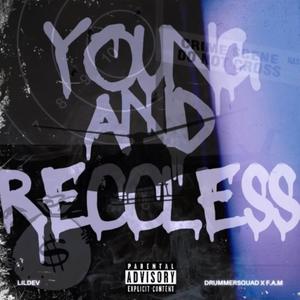 Young and Reccless (Explicit)