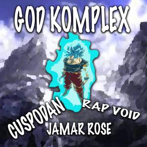 God Komplex(feat. Jamar Rose & Rap Void) (Explicit)