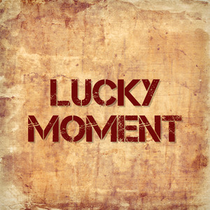 Lucky Moment