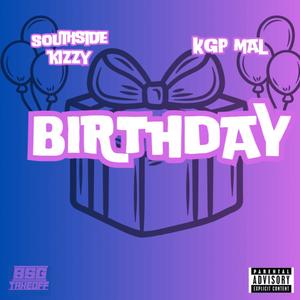 Birthday (feat. KGP Mal) [Explicit]