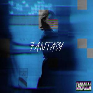 FANTASY (Explicit)
