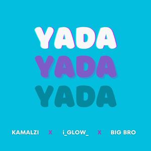 YADA (feat. i_Glow_ & Big Bro) [Remix]