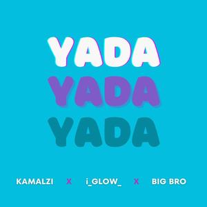 YADA (feat. i_Glow_ & Big Bro) (Remix)