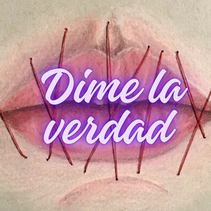 Dime la Verdad (Explicit)