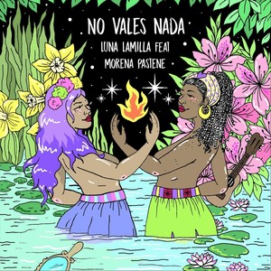 No Vales Nada (feat. Morena Pastene)