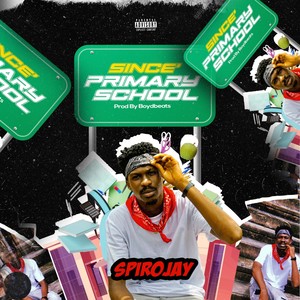 Since Primary School (Explicit)