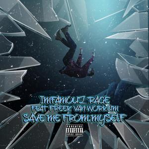 Save Me From Myself(feat. freekvanworkum) (Explicit)