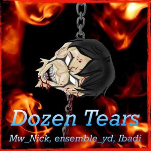 Dozen Tears (feat. ensemble_yd & Ibadi)