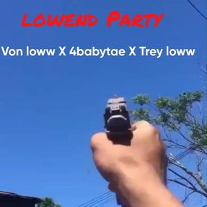 Lowend Party (Explicit)