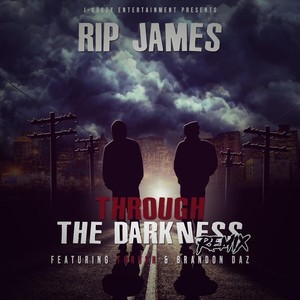 Through the Darkness[feat. Thrush & Brandon Daz] (Remix)