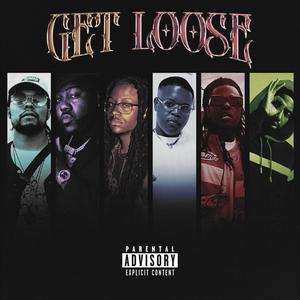 GET LOOSE (feat. Mistah F.A.B., Ozer, Sin Q, Zo1, Stunnaman02 & Spencer Stevens) (BAYMIX|Explicit)