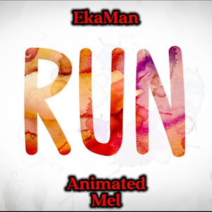 Run (feat. Animated Mel) (Explicit)