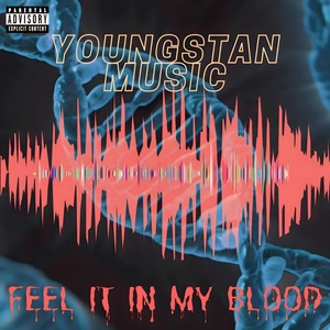 Feel It in My Blood (Explicit)