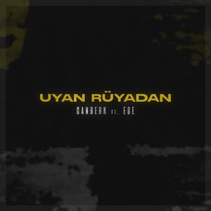 Uyan Rüyadan (feat. Ege) [Explicit]