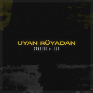 Uyan Rüyadan (feat. Ege) (Explicit)
