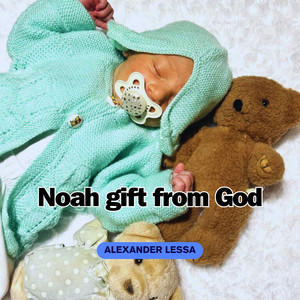 Noah Gift From God