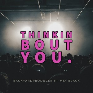 Thinkin bout you(feat. Mia Black)
