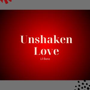 unshaken love (Explicit)