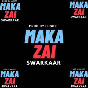 Maka Zai (Explicit)