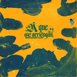 A Que Se Arriesgan (Explicit)