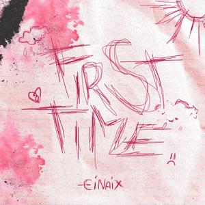 first time (feat. Lord Bart)