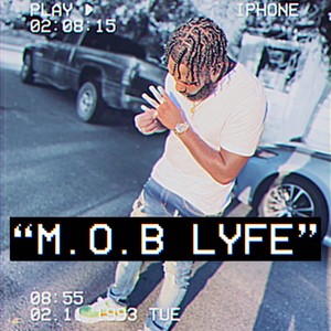 M.O.B Lyfe (Explicit)