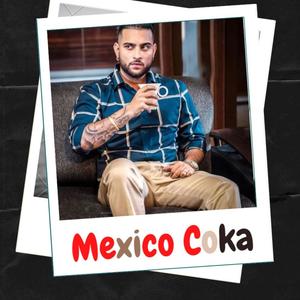 Mexico Coka Karann Aujla (Explicit)