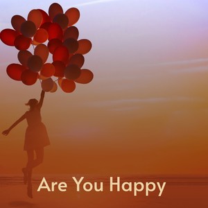 Are You Happy