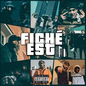 Fiché Est(feat. Pelly Grosso, Nema, Zonart, A-mad Chakal & Blacka l'Aigle) (Explicit)