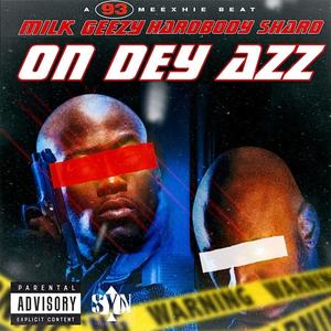 On Dey Azz (feat. Hardbody Shard) (Explicit)