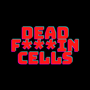 Dead F***In Cells