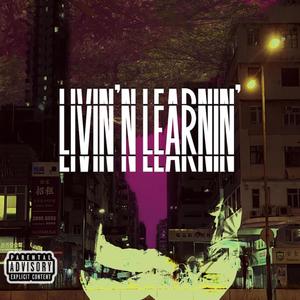 Livin'N Learnin' (Explicit)