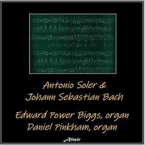 Antonio Soler & Johann Sebastian Bach - 6 Concertos for 2 Organs NO. 5, R.463: II. Minuet and Seven Variations