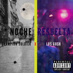 Noche Resuelta (Explicit)