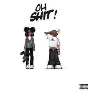 Oh **** (feat. Nickdayungsta) (Explicit)