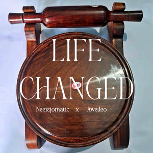Life Changed (Explicit)
