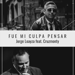 Fue Mi Culpa Pensar(feat. Cruzmonty)