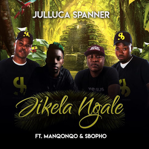 Jikela Ngale (feat. Manqonqo & Sbopho)