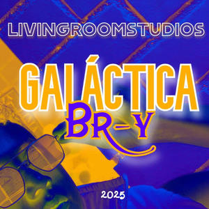 GALÁCTICA (feat. BR-Y & DyenciLNE)