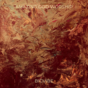 Amazing God Worship