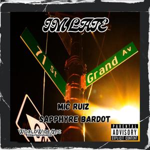 Im Late (feat. Sapphyre Bardot) (Explicit)