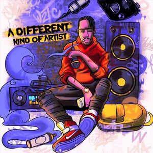 A Different Kind of Artist (Explicit)