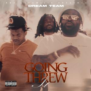 Going Threw It (feat. Ogbbe, Swagga Stack$ & SpazzWrld) (Explicit)