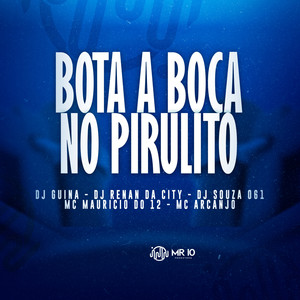 Bota a Boca No Pirulito (Explicit)