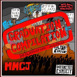 MMCJ Graduation Compilation (Explicit)