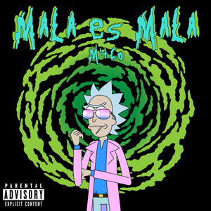 Mala Es Mala (Explicit)