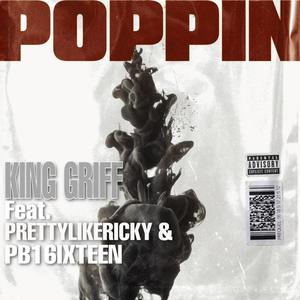Poppin' (feat. PrettyLikeRicky & PB16ixteen) (Explicit)